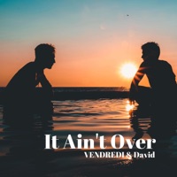 It Ain't Over (feat. David) - Single - Vendredi