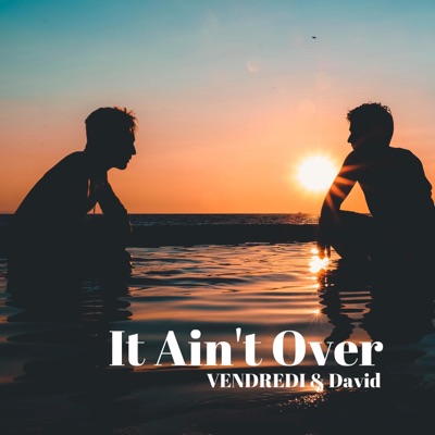 It Ain't Over (feat. David) - Single