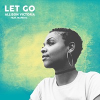 Let Go (feat. Mandog) - Single - Allison Victoria