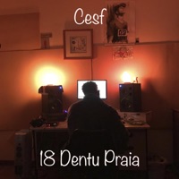 18 Dentu Praia - Single - Cesf