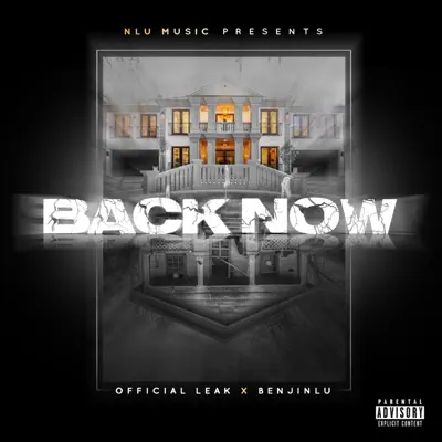Listen to Back Now - Single by Official Leak & Benjinlu