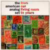 From Our Living Room To Yours - The American Analog Set