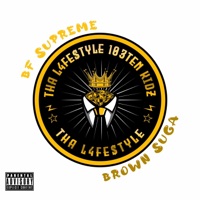 Tha LyfeStyle (feat. Brown Suga) - Single - Supreme Da BabyFace $ Gangsta