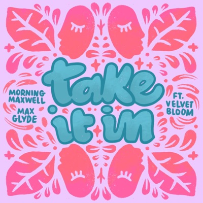Take It in (feat. Velvet Bloom) - Single