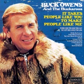 Buck Owens & His Buckaroos - It Takes People Like You (To Make People Like Me)