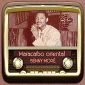 Maracaibo Oriental - Benny Moré