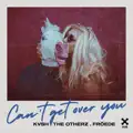 Can't Get Over You