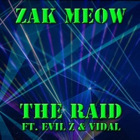 The Raid (feat. Vidal & Evil Z) - Single - Zak Meow