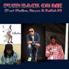 Push Back on Me (feat. Shalina, Nayee & Kalfah P) - Single