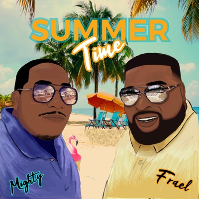 Summer Time (feat. Mighty) - Single