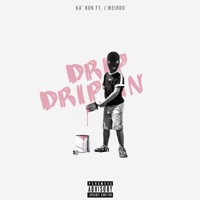Drip Drippin (feat. J Weirdo) - Single - Ka' Ron