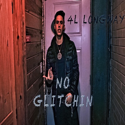 No Glitchin (feat. 4l Longway) [Edited Version] - Single