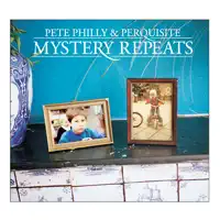 Mystery Repeats — Pete Philly & Perquisite
