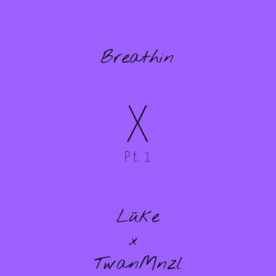 Breathin' (feat. TwanMnzl) - Single