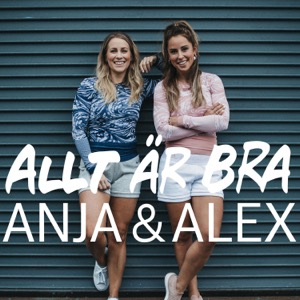 Anja Forsnor & Alexandra Kamperhaug – Allt är bra