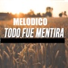 Todo Fue Mentira (feat. Eslok & Flowker Slick) - Single