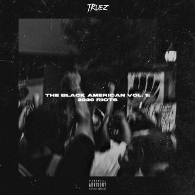 The Black American Vol. 1: 2020 Riots - EP