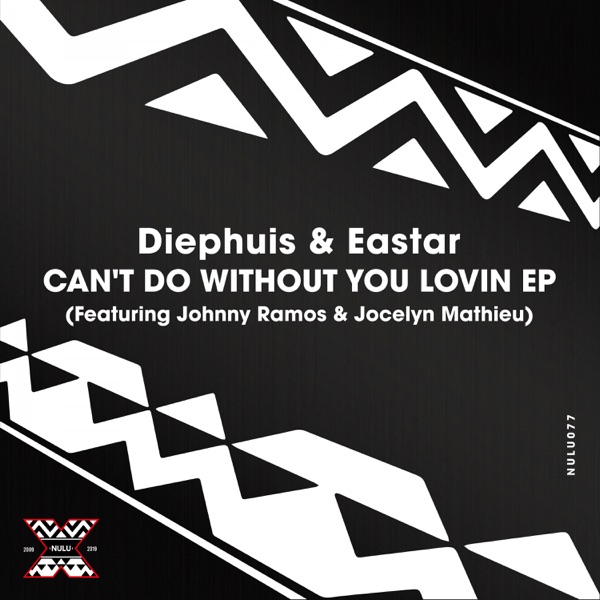 Can't Do Without You Lovin (feat. Diephuis & Johnny Ramos) - EP
