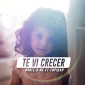 Te Ví Crecer (feat. Topirap) artwork