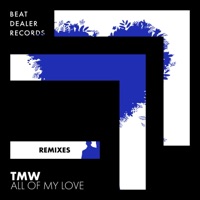 All of My Love (Remixes) - EP - TMW