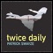 Patrick Swayze - Twice Daily lyrics