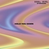 Hold You Down - Single