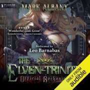 Official Reckoning: The Elven-Trinity, Book 4 (Unabridged) - Mark Albany
