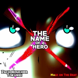 The Name of a Hero (feat. Tokumei) - Single