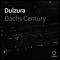 Dulzura - Dachs Century lyrics