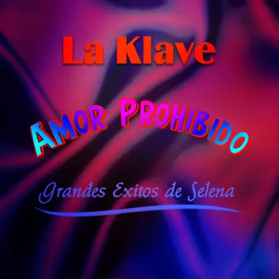 Amor Prohibido - La Klave Amor Prohibido - La Klave