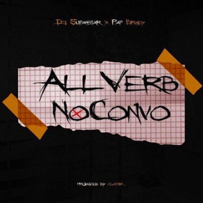 All Verb No Convo (feat. Pap Brady) - Single
