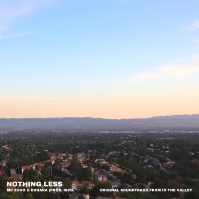 Nothing Less (feat. MC Zuko & Ehnara) - Single