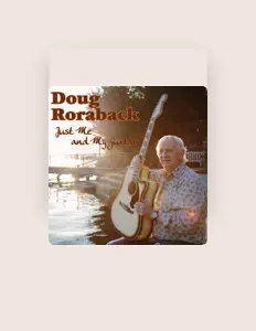 Listen to Doug Roraback, watch music videos, read bio, see tour dates & more!