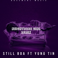 Neighbors Girl 2 (feat. Yung Tin) - Single - Still Boa