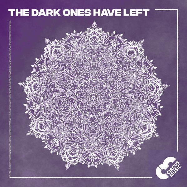 The Dark Ones Have Left - Single