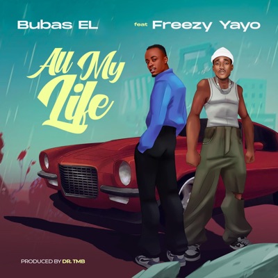 All my life (feat. Freezy Yayo) - Single