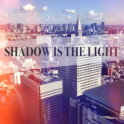Shadow Is the Light - Single