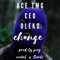 Change (feat. Ace TMG & Oleko) - C.E.O lyrics