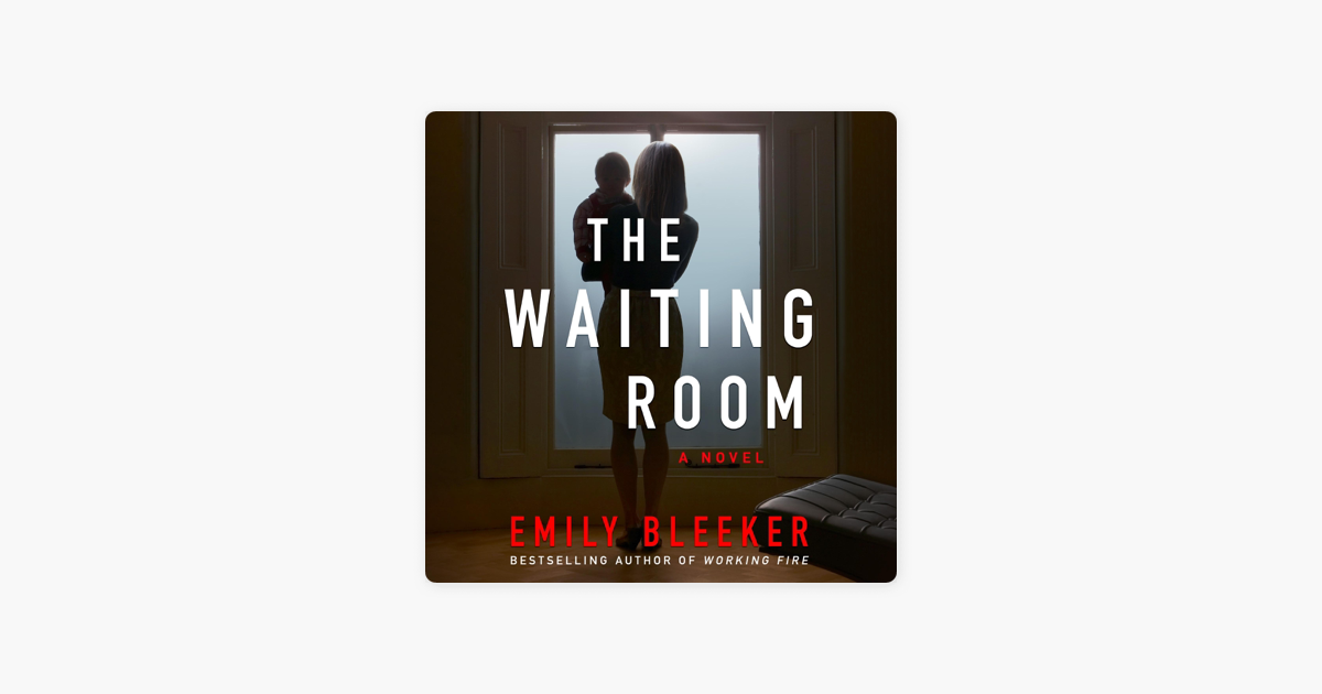 ‎The Waiting Room (Unabridged) by Emily Bleeker on Apple Books