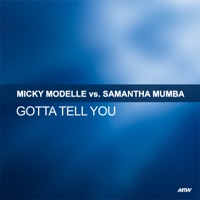Gotta Tell You - Single - Micky Modelle & Samantha Mumba