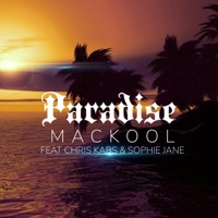 Paradise (feat. Chris Kabs & Sophie Jane) - Single - Mackool