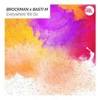 Everywhere We Go by Brockman & Basti M song reviws