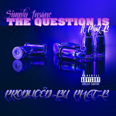 The Question Is (feat. Phat B) - Single