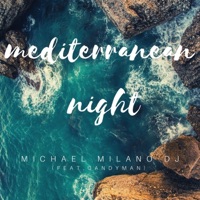 Mediterranean Night (feat. Candyman) - Single - Michael Milano Dj