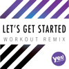 Let's Get Started (Workout Remix) - DJ Kee