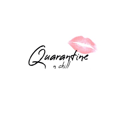 Quarantine N Chill - Single