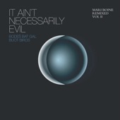 It Ain't Necessarily Evil – Bodeš Bat Gal Buot Biros (Mari Boine Remixed Vol II) artwork