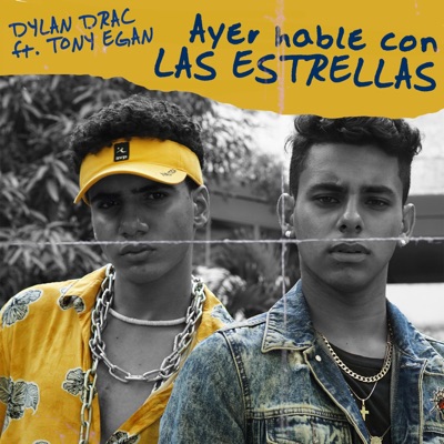 Ayer Hable Con Las Estrellas (feat. Tony Egan) - Single