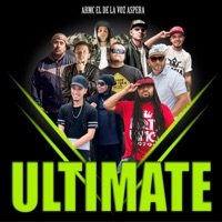 Ultimate (feat. La Cuarta Tribu, Apóstoles del Rap, GNS, Radikal People, Charly Bless & Caporal) - Single - Armc el de la Voz Aspera