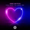 You Got To Love Me